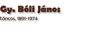 Bli Jnos, 1891-1974