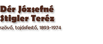 Dr Jzsefn Stigler Terz szvő, tojsfestő, 1923-2005