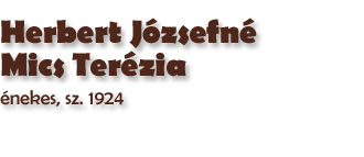 Herbert Jzsefn Mics Terzia, nekes, sz. 1924