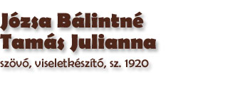 Jzsa Blintn Tams Julianna szvő, viseletksztő, sz. 1920