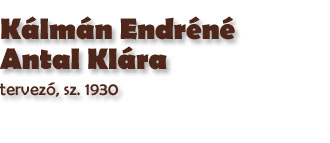 Klmn Endrn Antal Klra tervező, sz. 1930