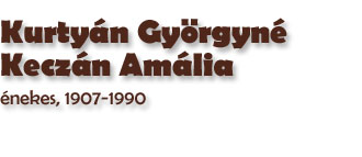 Kurtyn Gyrgyn Keczn Amlia, nekes, 1907-1990