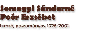 Somogyi Sndorn Por Erzsbet hmző, paszomnyos, 1926-2001 (1980)