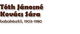 Tth Jnosn Kovcs Sra babaksztő, 1903-1980