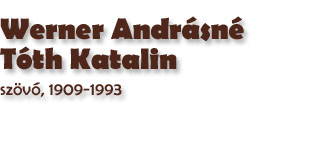 Werner Andrsn Tth Katalin szvő, 1909-1993